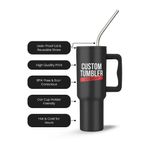 1 - 40 oz. Tumblers